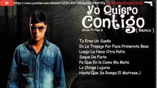 Estreno : Wisin Ft Plan B - Yo Quiero Contigo ( Remix ) ( Letra )