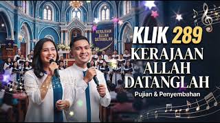 Download lagu KLIK 289 - KERAJAAN ALLAH DATANGLAH mp3