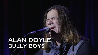 Alan Doyle | Bully Boys | Juno Songwriter&#39;s Circle