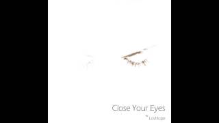 Lov Hope - Close Your Eyes