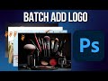How To Add Logo To Multiple Photos Automatically Using Photoshop Full Guide