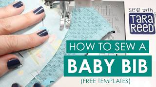 How to Sew a Baby Bib - Free Baby Bib Pattern in 4 Sizes