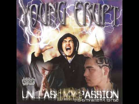 Young Erupt - Unleash My Passion (2003) [Stockton CA]