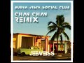 Buena Vista Social Club - Chan Chan ( JeeWeiss Remix)