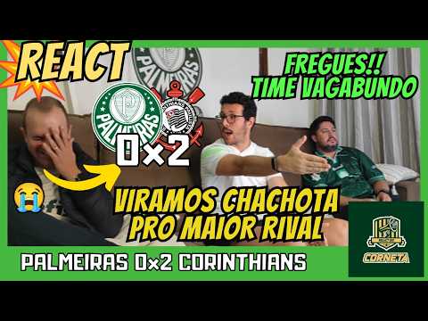REACT PALMEIRAS 0x2 CORINTHIANS - PALMEIRAS É ELIMINADO EM CASA PARA O CORINTHIANS MAIS UMA VEZ