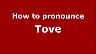 How to pronounce Tove