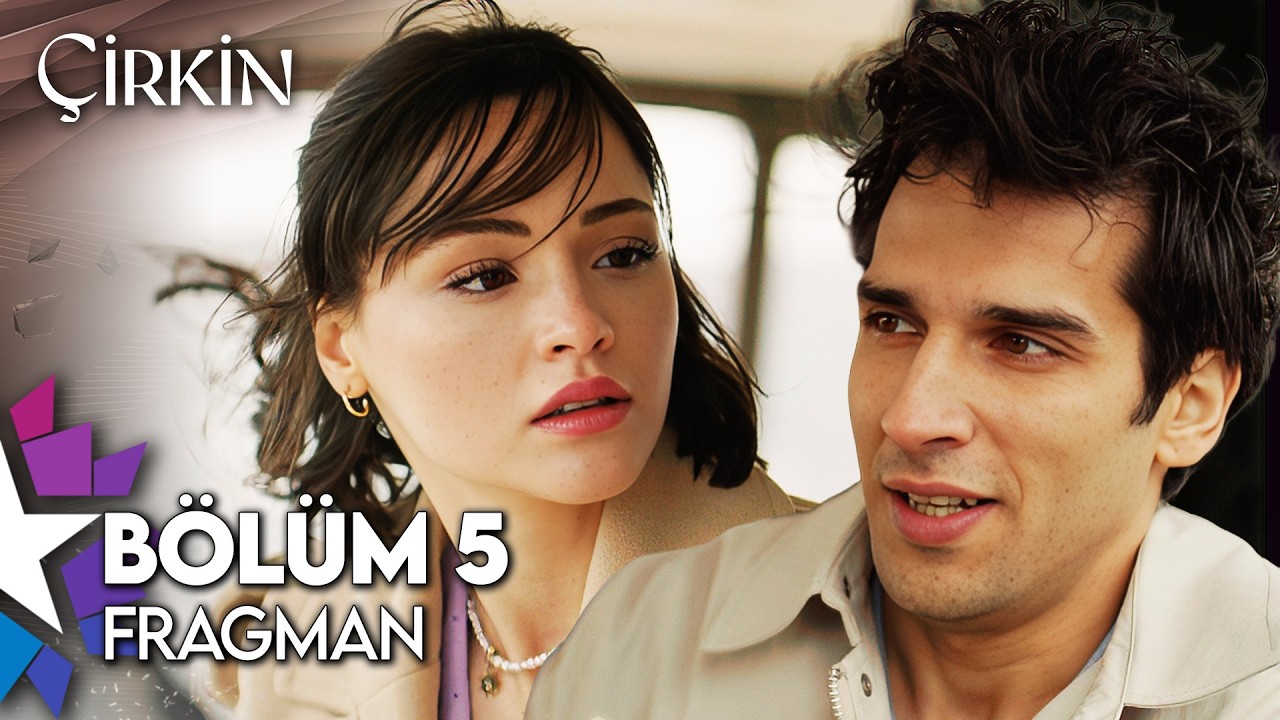 Çirkin 5.Bölüm Fragmanı