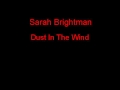 Sarah Brightman Dust In The Wind + Lyrics