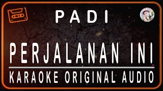 Download lagu PADI - PERJALANAN INI - KARAOKE ORIGINAL AUDIO mp3