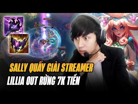 IDOL SALLY QUẨY GIẢI STREAMER OUT RỪNG ĐỐI PHƯƠNG 4LV FARM GẤP ĐÔI VÀ GÁC HƠN 7K TIỀN VỚI LILLIA