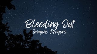 Imagine Dragons - Bleeding Out (Slowed + Reverb)