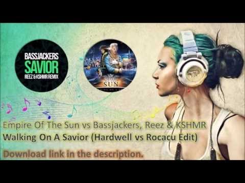 Empire Of The Sun vs Bassjackers, Reez & KSHMR - Walking On A Savior (Hardwell vs Rocacu Edit)