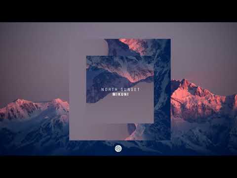North Sunset - Mikuni (Original Mix) [Minded Music]