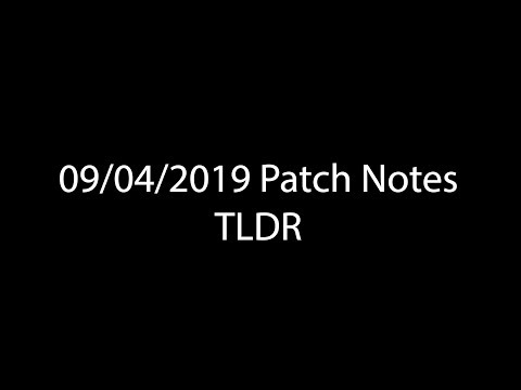 9/4/19 Patch Notes TLDR