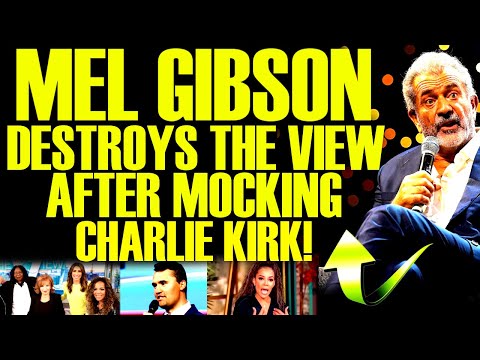 Mel Gibson SCREAMS At The View Hosts After MOCKING Charlie Kirk! As Sunny Hostin Faces BACKLASH!