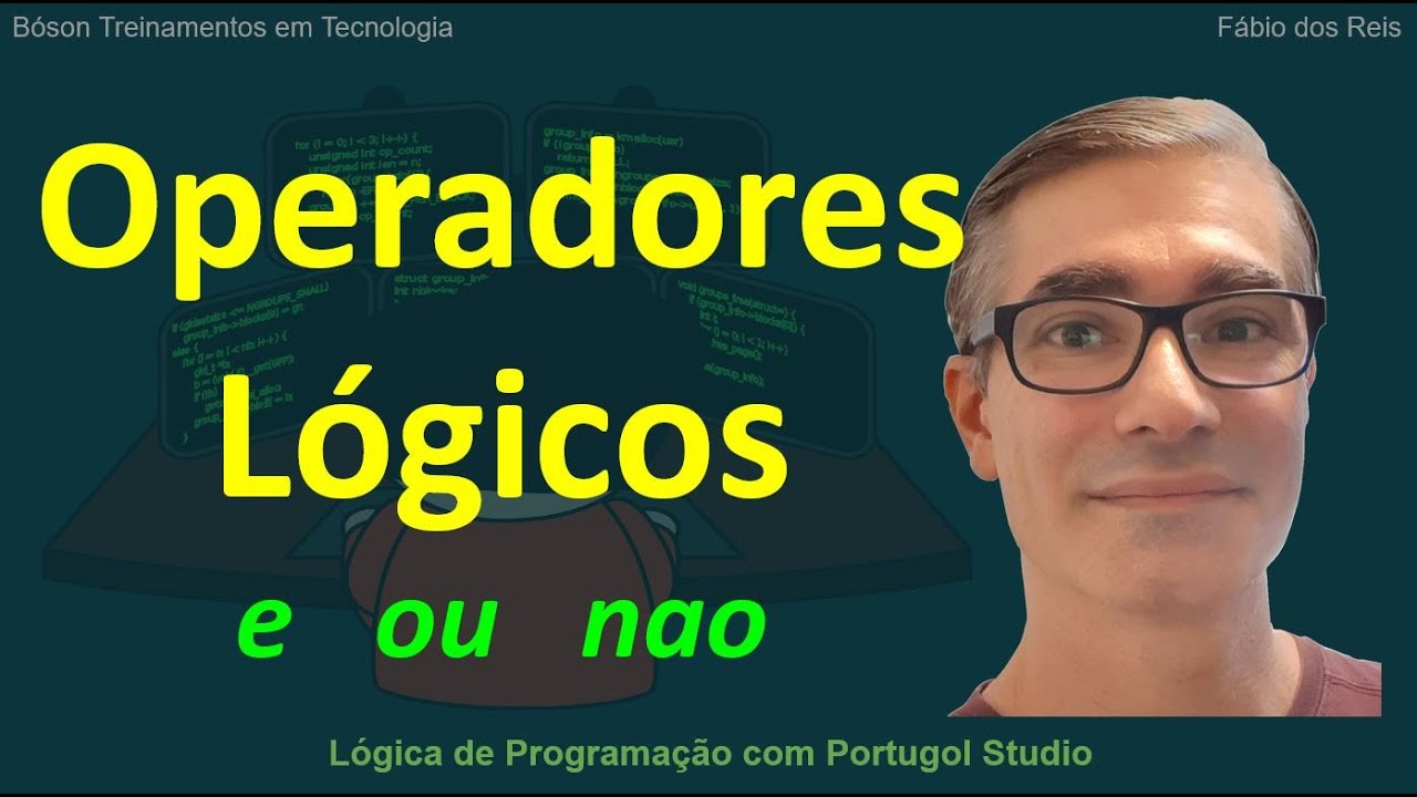 Operadores Lógicos e, ou e não - Lógica de Programação com Portugol Studio
