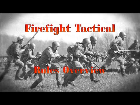 Firefight Tactical Rules Overview