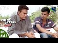 Crime Patrol क्राइम पेट्रोल सतर्क Rangmanch 2 Episode 641 27th M