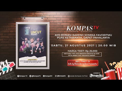 HARI INI! Nonton The Uncut Peduli Hanya di Bioskop Kompas TV