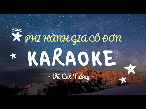 PHI HÀNH GIA CÔ ĐƠN (KARAOKE) | VŨ CÁT TƯỜNG