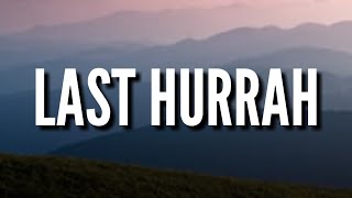 Sam Hunt - Last Hurrah (Lyrics)