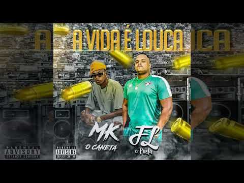 MC FL O POETA - A VIDA É LOUCA [ FEAT. MK O CANETA ] 2023