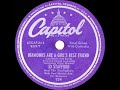 1950 Jo Stafford - Diamonds Are A Girl’s Best Friend (original no-reverb release)