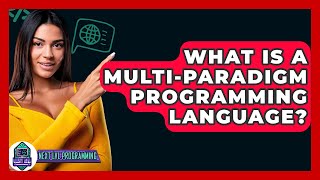 What Is A Multi-Paradigm Programming Language? - Next LVL Programming