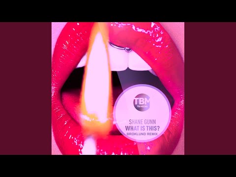 What Is This? (Broklund Remix)