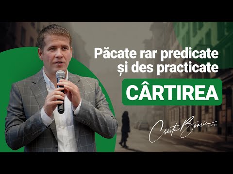 Cristi Boariu - Păcate rar predicate și des practicate - Cârtirea