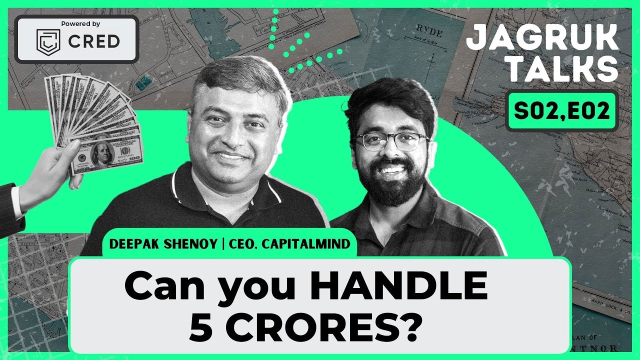 Can you Handle 5 Crores? ft Deepak Shenoy  | @CRED_club  Jagruk Talks S2E2
