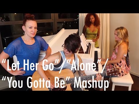 Let Her Go (Passenger), Alone (Heart) & You Gotta Be (Des'ree) mashup - Jen Trani