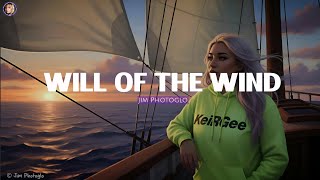 Will Of The Wind | by Jim Photoglo | KeiRGee Vibes ❤️ | Lyrics Video