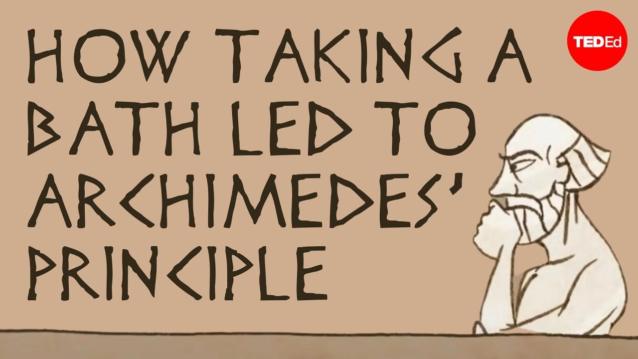 How taking a bath led to Archimedes' principle - Mark Salata