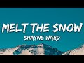 Shayne Ward Melt The Snow Slowed Lyrics