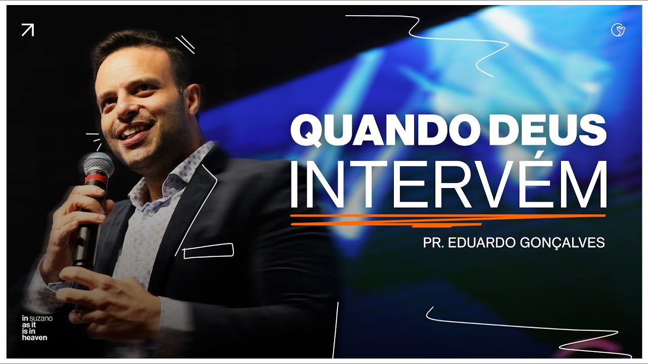 Quando Deus Intervém I Pr. Eduardo Gonçalves