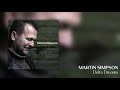 Martin Simpson - Delta Dreams [Official Audio]