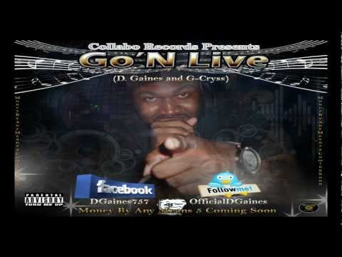 Go'n Live D.Gaines and G-Cryss