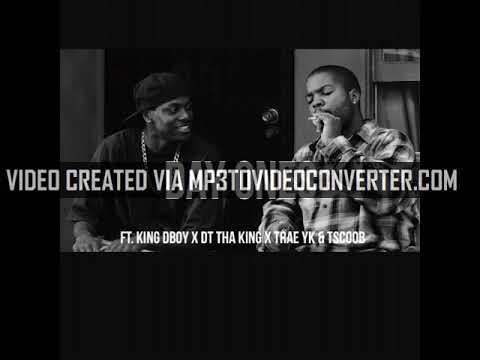Day Ones - ft King Dboy x DT The King x Trae Yk x Tscoob