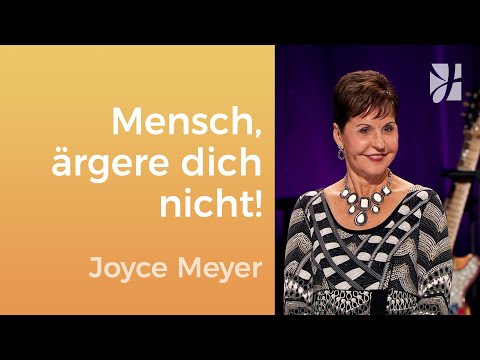 Nein zu Ärger 🍀 MACH DEIN GLÜCK NICHT VON ANDEREN ABHÄNGIG – Joyce Meyer – Seelischen Schmerz heilen