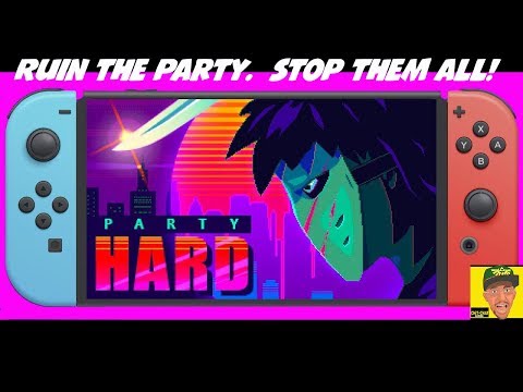 Let's Take A Look At 'Party Hard' - Nintendo Switch