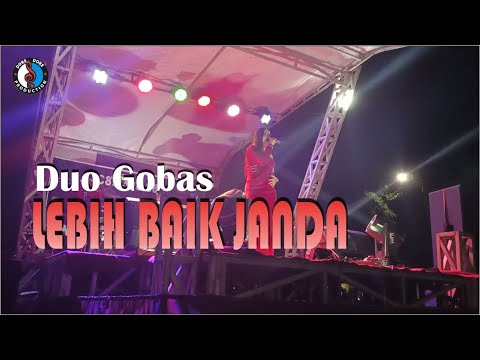 LEBIH BAIK JANDA - DUO GOBAS ( LIVE DORE-DORE PRODUCTION)