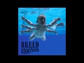 Nirvana - Breed (Subsource Resmashed Dubstep ...