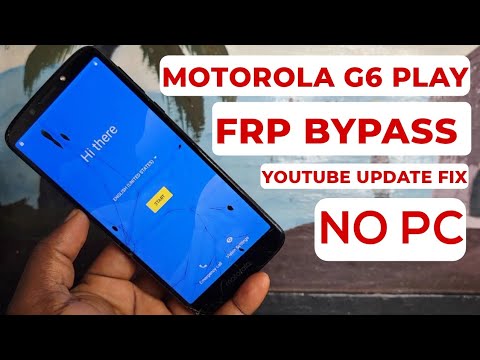 Motorola G6 Play (XT1922-3,XT1925-6) Frp Bypass/Google Account Remove Without Pc| YouTube Update Fix