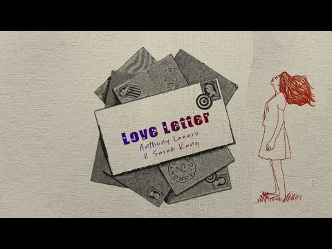 Anthony Lazaro & Sarah Kang - Love Letter
