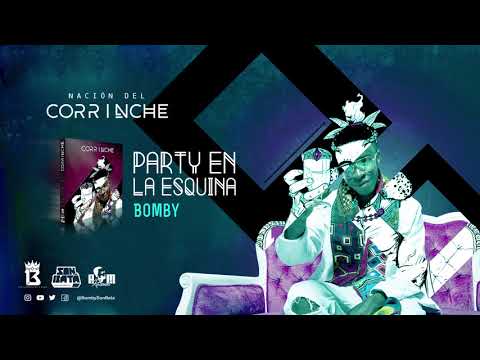Party En La Esquina - Bomby