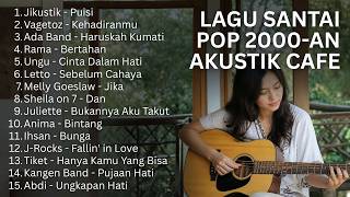 Download lagu PLAYLIST NOSTALGIA INDONESIA 2000AN – LAGU POP KENANGAN AKUSTIK CAFE mp3