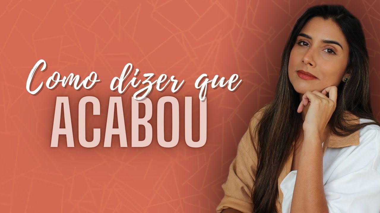 COMO TERMINAR COM ALGUÉM - FICANTE OU NAMORADO