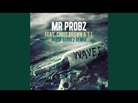 Waves (feat. Chris Brown & T.I.)