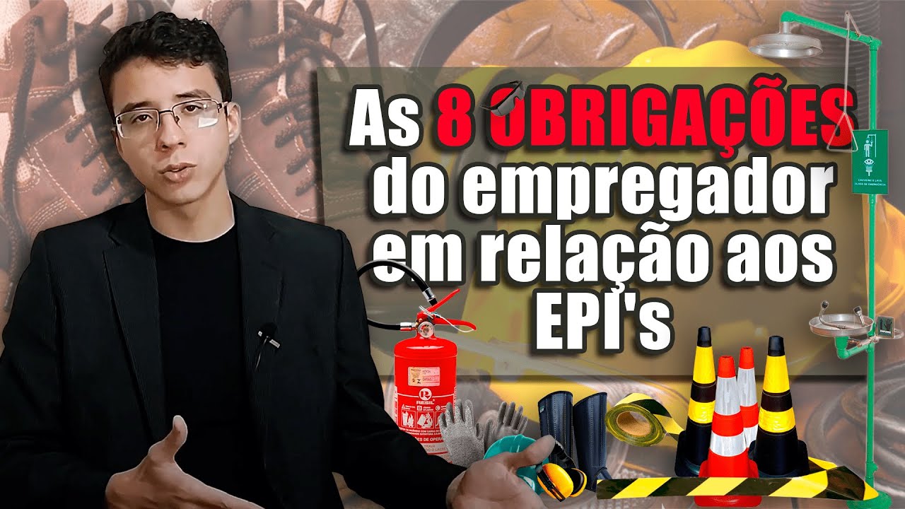 As 8 OBRIGAÇÕES do empregador em relação aos EPI's - NR6
